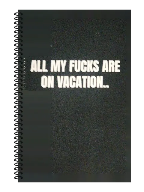 All My Fucks Are on Vacation funny spiral notebook in black (Corporate Black) – 5.5 x 8.5 inch college ruled office notebook by Office Snarky