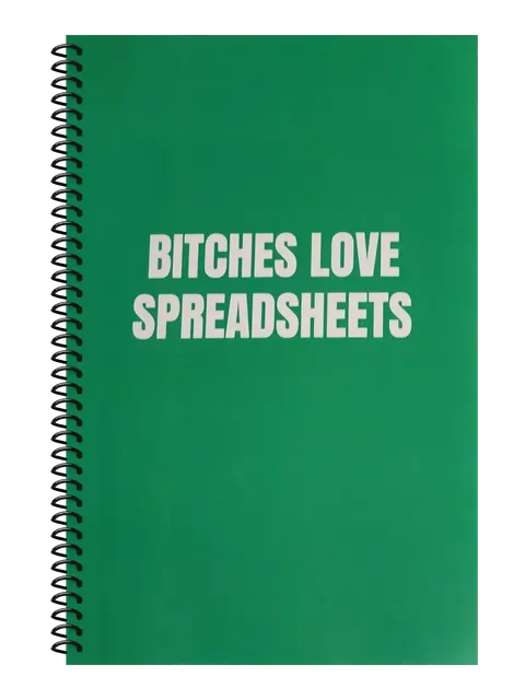 Bitches Love Spreadsheets funny spiral notebook in green (Cubicle Green) – 5.5 x 8.5 inch college ruled office notebook by Office Snarky