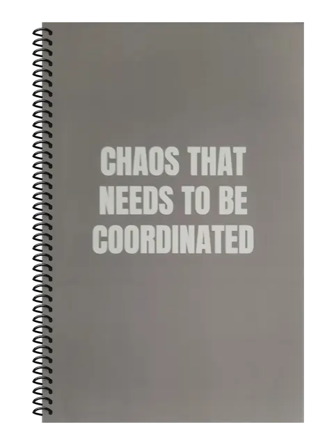 Chaos That Needs to Be Coordinated funny spiral notebook in gray (Office Gray) – 5.5 x 8.5 inch college ruled office notebook by Office Snarky