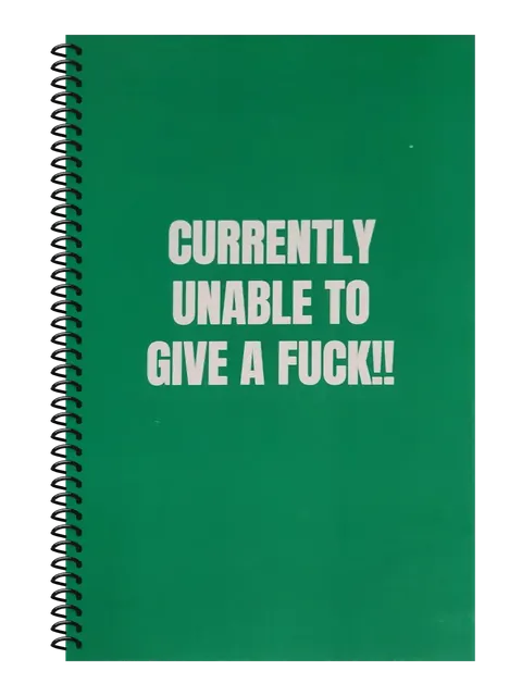 Currently Unable to Give a Fuck funny spiral notebook in green (Cubicle Green) – 5.5 x 8.5 inch college ruled office notebook by Office Snarky