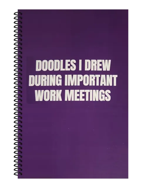 Doodles I Drew During Important Work Meetings funny spiral notebook in purple (Deadline Purple) – 5.5 x 8.5 inch college ruled office notebook by Office Snarky