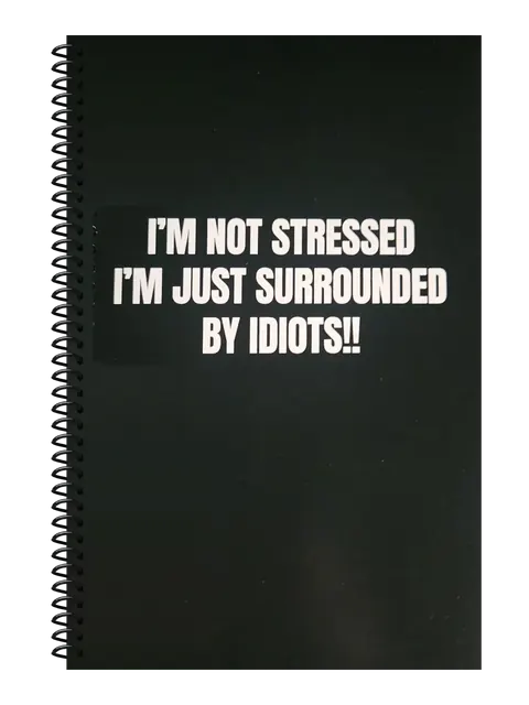 I'm Not Stressed, I'm Just Surrounded by Idiots funny spiral notebook in black (Corporate Black) – 5.5 x 8.5 inch college ruled office notebook by Office Snarky