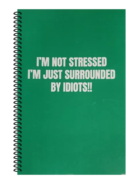 I'm Not Stressed, I'm Just Surrounded by Idiots funny spiral notebook in green (Cubicle Green) – 5.5 x 8.5 inch college ruled office notebook by Office Snarky
