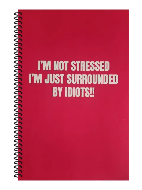 I'm Not Stressed, I'm Just Surrounded by Idiots funny spiral notebook in hot pink (Meeting Pink) – 5.5 x 8.5 inch college ruled office notebook by Office Snarky