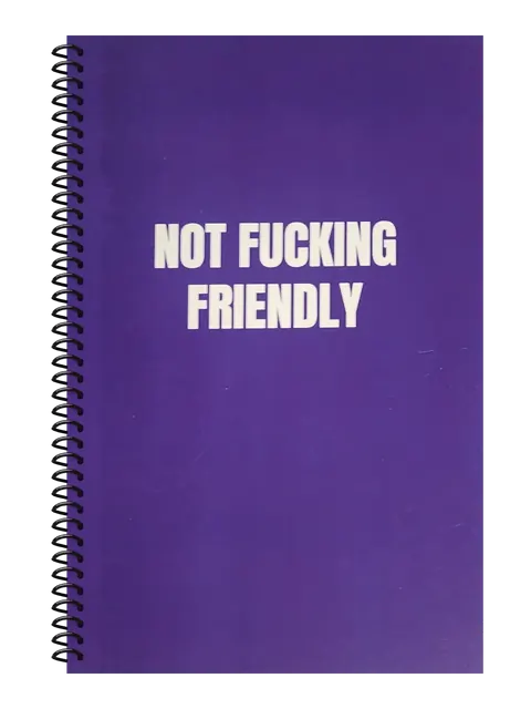 Not Fucking Friendly funny spiral notebook in purple (Deadline Purple) – 5.5 x 8.5 inch college ruled office notebook by Office Snarky