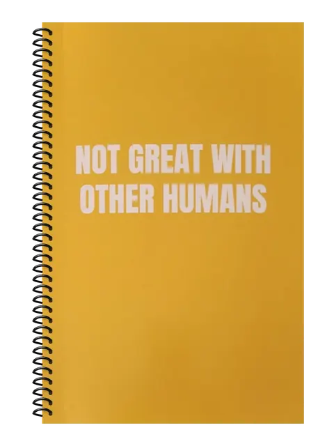 Not Great With Other Humans funny spiral notebook in yellow (Sticky Note Yellow) – 5.5 x 8.5 inch college ruled office notebook by Office Snarky