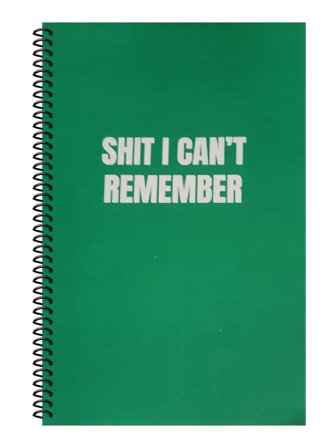 Shit I Can't Remember funny spiral notebook in green (Cubicle Green) – 5.5 x 8.5 inch college ruled office notebook by Office Snarky