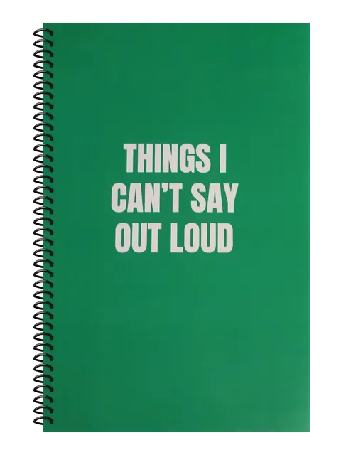 Things I Can't Say Out Loud funny spiral notebook in green (Cubicle Green) – 5.5 x 8.5 inch college ruled office notebook by Office Snarky