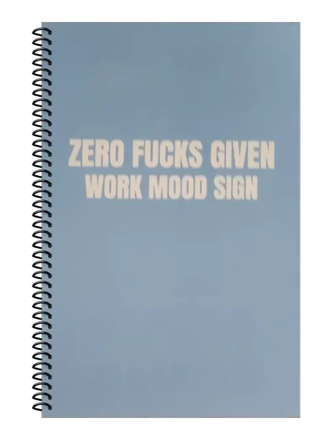 Zero Fucks Given — Work Mood Sign funny spiral notebook in light blue (Reply-All Blue) – 5.5 x 8.5 inch college ruled office notebook by Office Snarky
