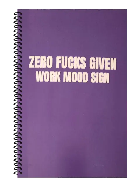 Zero Fucks Given — Work Mood Sign funny spiral notebook in purple (Deadline Purple) – 5.5 x 8.5 inch college ruled office notebook by Office Snarky